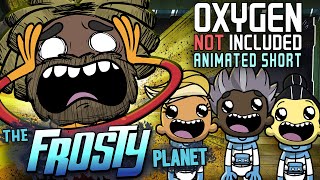 Oxygen Not Included Animated Short  The Frosty Planet [upl. by Sihunn]