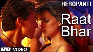 Heropanti Raat Bhar Video Song Tiger Shroff Arijit Singh Shreya Ghoshal [upl. by Jochebed]