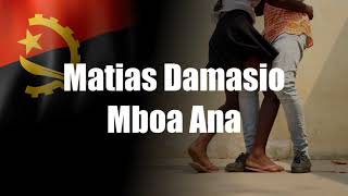 Matias Damasio  Mboa Ana [upl. by Eanat]