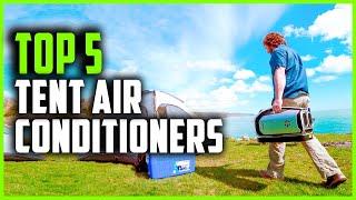 Top 5 Best Tent Air Conditioners in 2024 [upl. by Yebot]