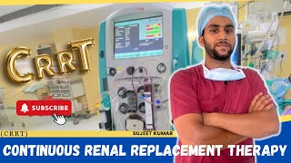 WHAT IS CRRT Continuous Renal Replacement Therapy [upl. by Nocaed]