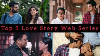 Top 5 Love Story Web Series [upl. by Telimay997]