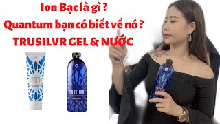 Thi Lý channel  TRUSILVR GEL amp TRUSILVR NƯỚC LÀ GÌ  ion bạc hoạt động ntn  Bác sĩ nói gì về chúng [upl. by Anitsrihc]