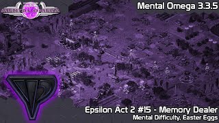 CampC Mental Omega 335  Epsilon 15  Memory Dealer on Mental Difficulty [upl. by Elpmid]