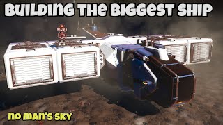 Building the biggest ship in no mans sky [upl. by Holden]