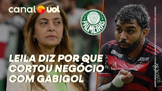 EXCLUSIVO LEILA PEREIRA DIZ POR QUE CORTOU NEGÓCIO COM GABIGOL E REJEITA MEDALHÕES NO PALMEIRAS [upl. by Nnauol]