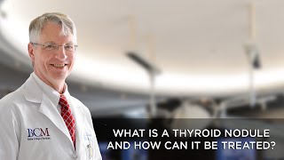 What is a Thyroid Nodule and How Can It be Treated [upl. by Trudy]