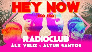 RadioClub amp Alx Veliz amp Altur Santos  Hey Now Iko Iko Official Lyric Video [upl. by Einalam]