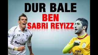 GARETH BALE VS SABRİ SARIOĞLU REİZZZZ  MÜKEMMEL DEPAR [upl. by Crutcher281]