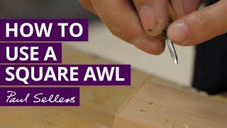 How to Use a Square Awl  Paul Sellers [upl. by Ahsoet]