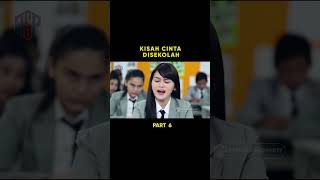 KISAH CINTA DISEKOLAH PART 6 [upl. by Kola]