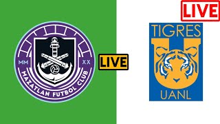 Mazatlán FC vs Tigres UANL En Vivo Liga MX Mexicana [upl. by Adirahs]