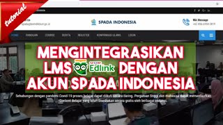 Cara Mengintegrasikan LMS Edlink dengan Akun Spada Indonesia [upl. by Talley]