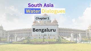 South Asia Water Dialogues Chapter 1  Bengaluru [upl. by Dickenson872]