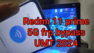 Redmi 11 prime 5G frp bypass UMT 2024 [upl. by Ademla]