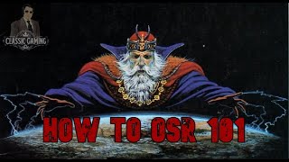 How To OSR 101 [upl. by Oniratac554]