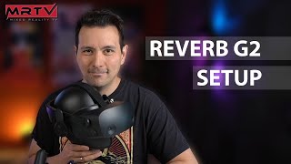 HP REVERB G2 SETUP TUTORIAL  How To Setup The Reverb G2  All You Need To Get You Started [upl. by Atirma]