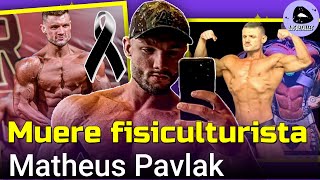 MUERE fisicoculturista brasileño Matheus Pavlak a los 19 años😮🕊💔 [upl. by Kimitri]