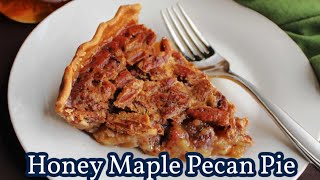 Honey Maple Pecan Pie [upl. by Rettuc]