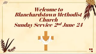 Blanchardstown Methodist Service 2 June 2024 [upl. by Amuh]