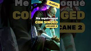 Singed es Corin Reveck  Análisis arcane netflix series leagueoflegends geekzone [upl. by Paxon398]