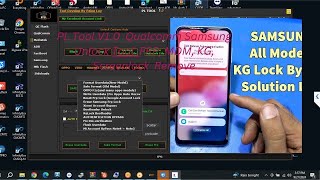 PL Tool V10 Qualcomm Samsung Unlock Tool FRP MDM KG Screenlock Remove [upl. by Lirret663]