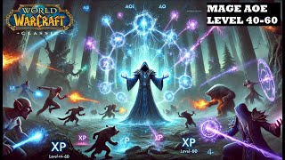 MAGE AOE LEVELING 4060  Tips WRATHCATACLYSM CLASSIC [upl. by Eteragram573]