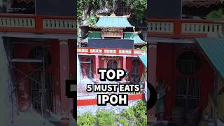 Top 5 Must Eat Ipoh [upl. by Middendorf]