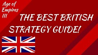 The BEST British Strategy Guide AoE III [upl. by Ahsinek]