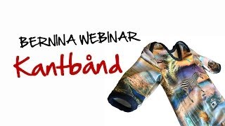 BERNINA Webinar Kantbåndsapparat [upl. by Etra451]