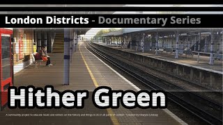 London Districts Hither Green Documentary [upl. by Kathye]