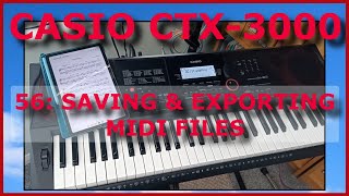 56 Casio CTX3000 SAVING amp EXPORTING MIDI FILES [upl. by Assirrak938]