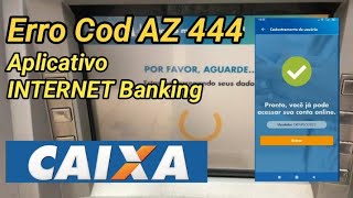 Código Erro AZ 444 Internet Banking  Como RESOLVER [upl. by Cordie]