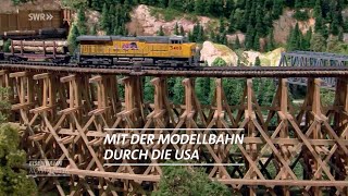 Mit der Modellbahn durch die USA  EisenbahnRomantik [upl. by Arenat683]