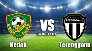 Kedah vs Terengganu Live Match Today  Malaysia Super League [upl. by Eila136]