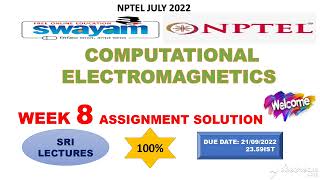 💥WEEK 8💥🔥100🔥COMPUTATIONAL ELECTROMAGNETICS ASSIGNMENT SOLUTION💥💥 [upl. by Crotty]