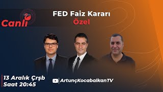 FED Faiz Kararı Özel Canlı Yayın  Ahmet Akarlı Balı Fırat Ekin Dr Artunç Kocabalkan [upl. by Nadaha]