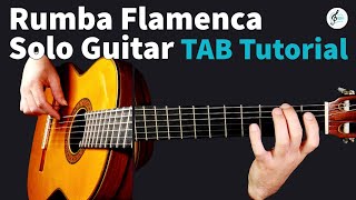 Rumba Flamenca Solo Guitar  TAB Tutorial [upl. by Marsland]