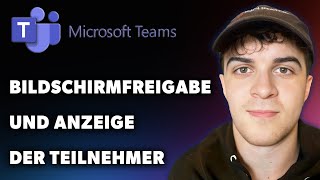 Bildschirmfreigabe in Microsoft Teams UND Anzeige Der Teilnehmer Leitfaden 2024 [upl. by Tyree]