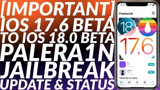 IMPORTANT Palera1n Jailbreak iOS 176 Beta to 180 Beta Update amp Status  Fully Explained [upl. by Krishnah]