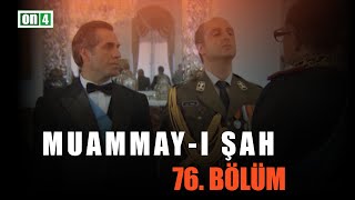 Muammayı Şah 76 Bölüm  İran Dizisi Türkçe Dublaj HD [upl. by Ynes]