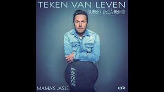 Mamas Jasje  Teken Van Leven Robert Dega Remix [upl. by Alicia]