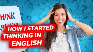 How to think in English and stop translating in your head [upl. by Shaine]