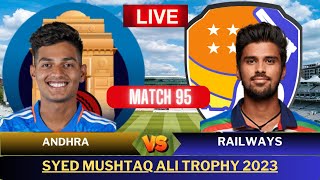 Syed Mushtaq Ali Trophy 2023 live  Andhra vs Railways Live  ANDR Vs RLYS Live Match Today [upl. by Doreg]