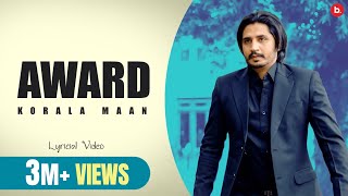 AWARD Official Lyrical Video  Korala Maan  Desi Crew  Punjabi Song [upl. by Htennek]