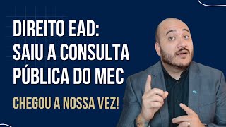 URGENTE SAIU A CONSULTA PÚBLICA DO MEC PARA O DIREITO EAD  AGORA É A NOSSA VEZ DIREITOEADSIM [upl. by Jacobs]