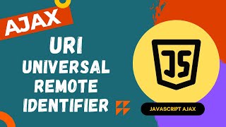 3 Understand the URI Universal Remote Identifier  Ajax [upl. by Acinat]