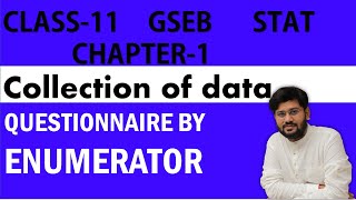 questionnaire by enumerator  chapter 1 stat class 11  collection of data  gseb stat chapter1 [upl. by Ahsitauq]