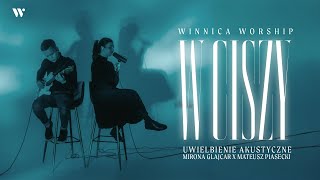 W CISZY vol 1  Uwielbienie akustyczne i modlitwa  Winnica Worship [upl. by Deva]