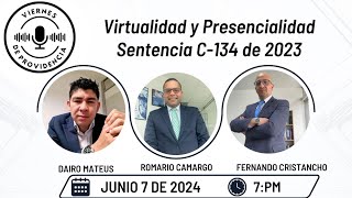 VIRTUALIDAD Y PRESENCIALIDAD SENTENCIA C134 DE 2023 [upl. by Ethelinda]